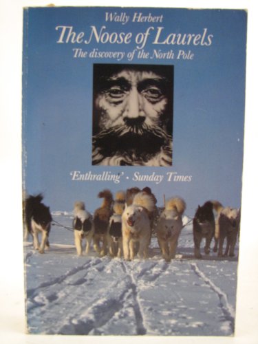 The Noose of Laurels: Discovery of the North Pole