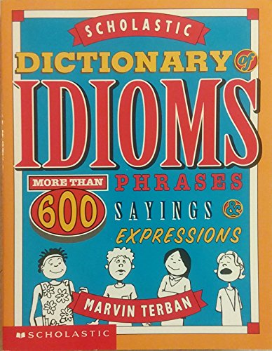 Scholastic Dictionary of Idioms