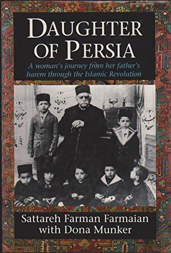 Daughter of Persia: A Woman's Journey from Her Father's Harem Through the Islamic Revolution