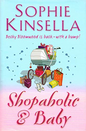 Shopaholic & Baby: (Shopaholic Book 5)