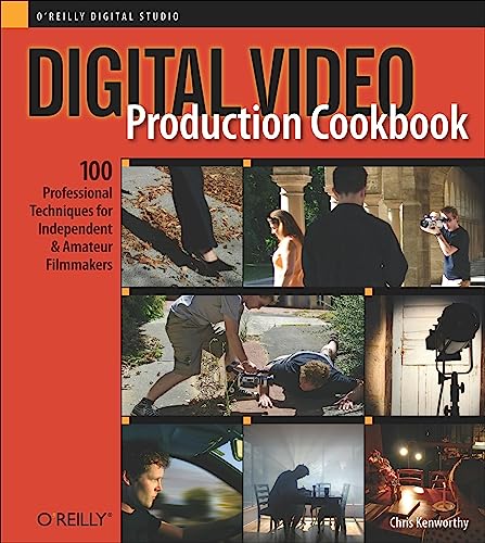 Digital Video Production Cookbook
