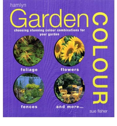 Garden Colour: Choosing Stunning Colour Combinations for Your Garden