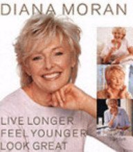 Live Longer, Feel Younger, Look Great