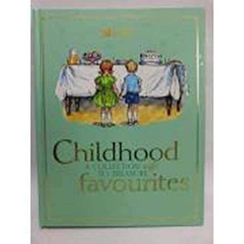 Childhood Favourites: A Collection to Treasure