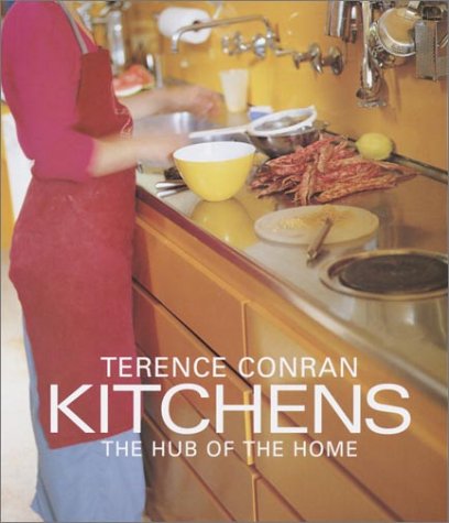 Terence Conran Kitchens: The Hub of the Home