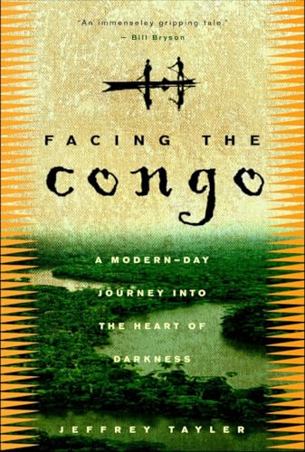 Facing the Congo: A Modern-Day Journey into the Heart of Darkness