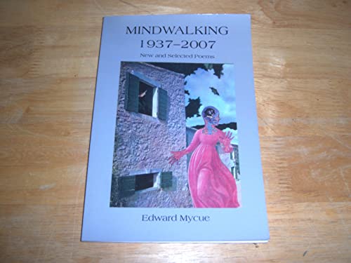 Mindwalking 1937-2007: New and Selected Poems