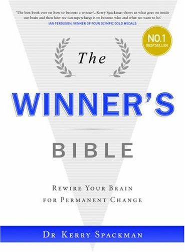 The Winner's Bible: Rewire Your Brain for Permanent Change