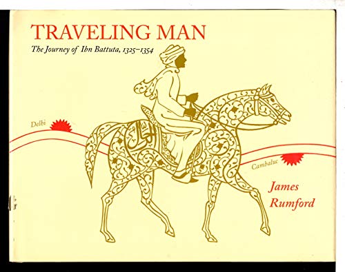 Traveling Man: The Journey of Ibn Battuta, 1325-1354