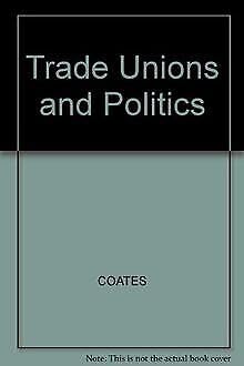 Trade Unions and Politics