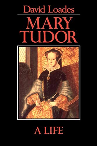 Mary Tudor: A Life