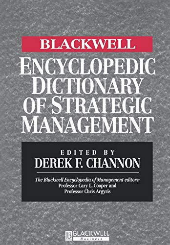 The Blackwell Encyclopedic Dictionary of Strategic Management