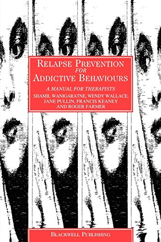 Relapse Prevention for Addictive Behaviours: A Manual for Therapists