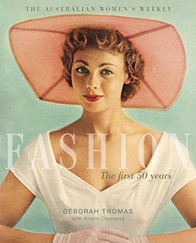 The Australian Women's Weekly Fashion: The First 50 Years