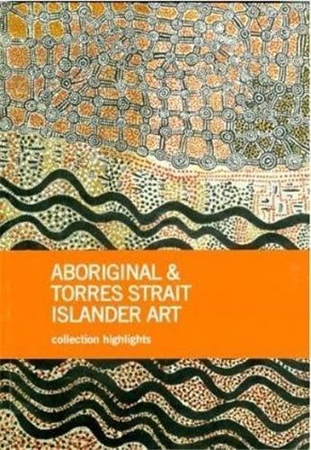 Aboriginal & Torres Strait Islander Art: Collection Highlights