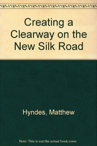 Creating Clearway on the New Silk Road: International Business and Policy Trends in Internet Commerce