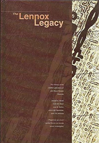 Lennox Legacy: the History of the Csiro Laboratory At 343 Royal Parade Parkville