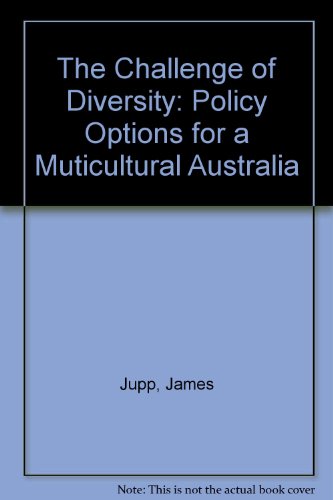 The Challenge of Diversity: Policy Options for a Multicultural Australia