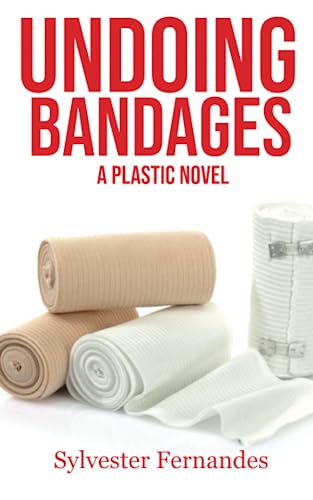 Undoing Bandages: A Plastic Novel