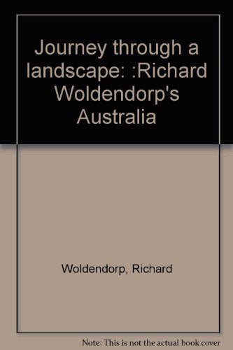 Journey through a Landscape: Richard Woldendorp's Australia
