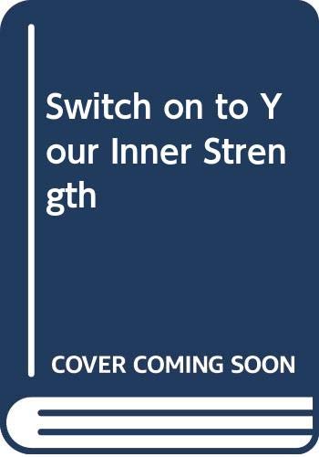 Switch on to Your Inner Strength