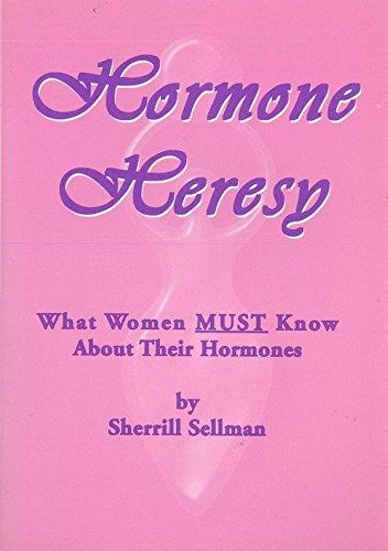 Hormone Heresy