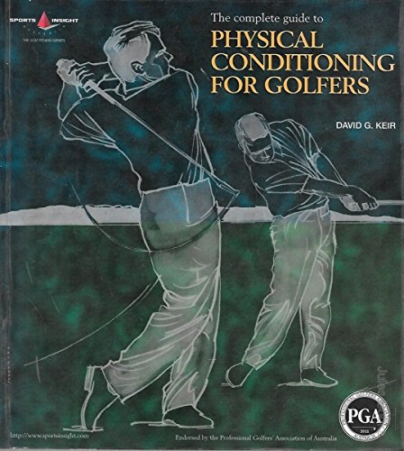 The Complete Guide to Physical Conditioning for Golfers