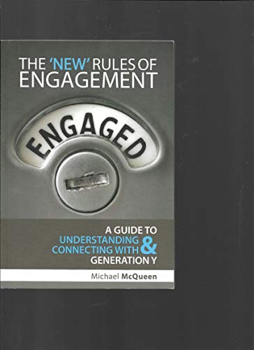 The 'New' Rules of Engagement: a Guide to Understanding and Connecting with Generation Y