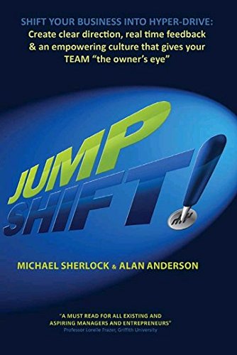 Jump Shift!: Shift Your Business Into Hyper Drive