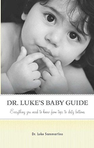 Dr Luke's Baby Guide: Everything you need to know from tops to dirty bottoms