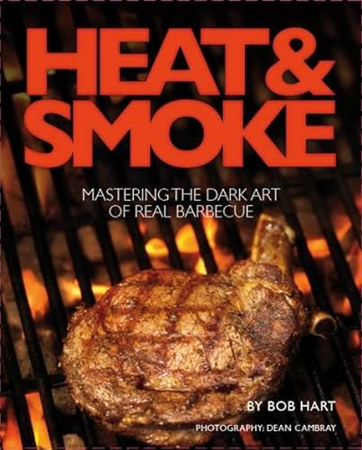 Heat and Smoke: Mastering the Dark Art of Real