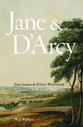 Jane & d'Arcy: Volume 1: Folly is Not Always Folly