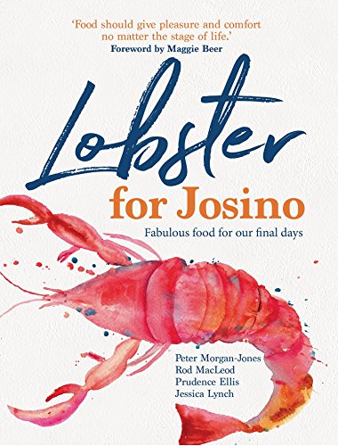 Lobster for Josino: Fabulous Food for Our Final Days