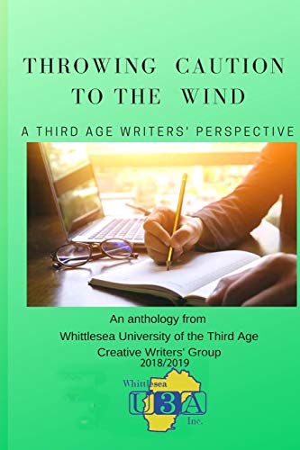 Throwing Caution to the Wind: A Third Age Writers' Perspective