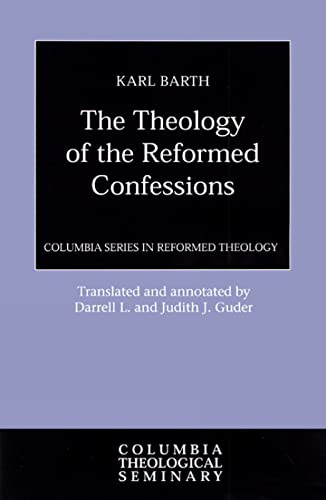 The Theology of the Reformed Confessions