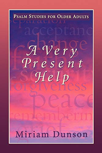 Very Present Help: Psalm Studies for Older Adults