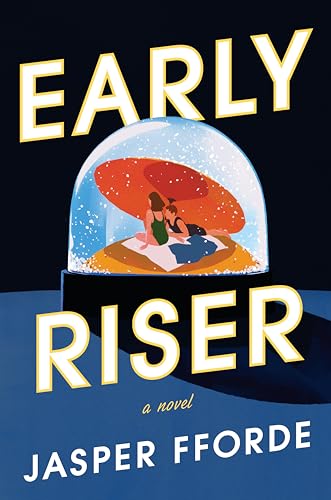 Early Riser: A Novel