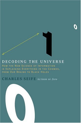 Decoding the Universe: How the New Science of Information Is