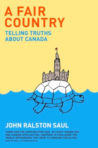 A Fair Country: Telling Truths about Canada