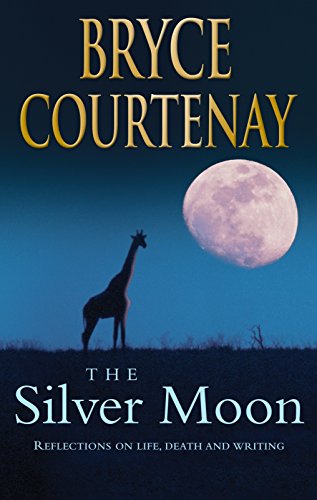 The Silver Moon: Reflections on Life, Death and Writing