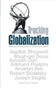 Tracking Globalization: Debates on Development, Freedom, and Justice