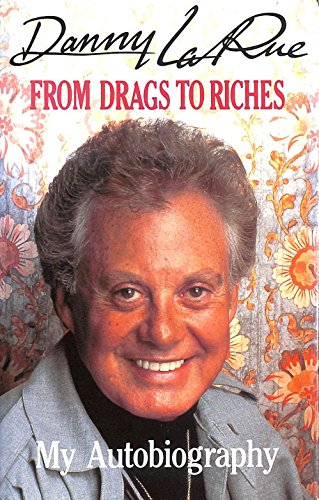 From Drags to Riches: My Autobiography