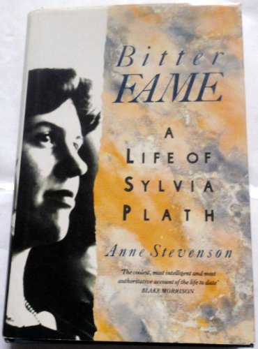 Bitter Fame: A Life of Sylvia Plath