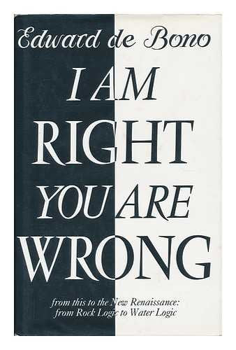 I am Right, You are Wrong: From This to the New Renaissance, from Rock Logic to Water Logic