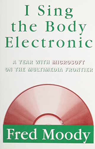I Sing the Body Electronic: A Year with Microsoft On the Multimedia