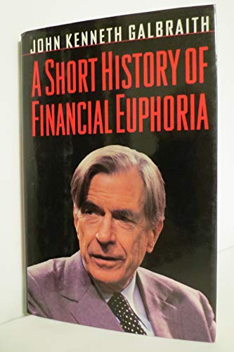 A Short History of Financial Euphoria