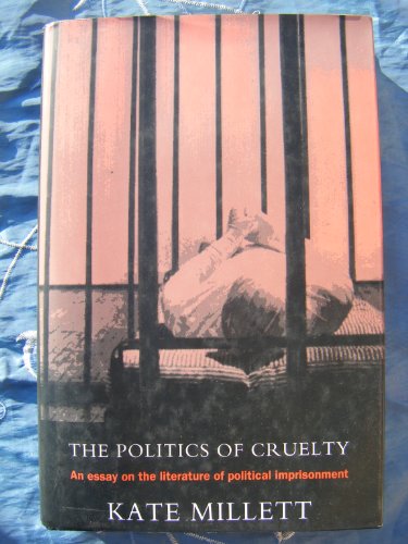 The Politics of Cruelty: Essay on the Literature of Political