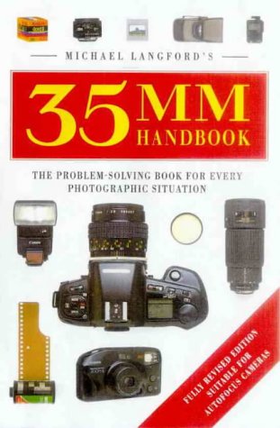 Michael Langford's 35mm Handbook: the Problem-Solving Book of Every Photographic Situation