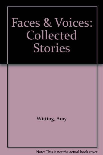 Faces And Voices: Collected Stories