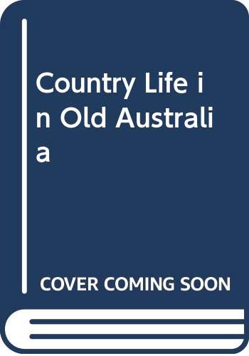 Country Life in Old Australia